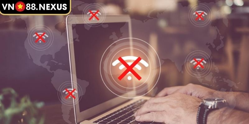 Đăng Ký VN88 Với Hướng Dẫn Chi Tiết, Đầy Đủ Và An Toàn 3 Đảm bảo kết nối internet