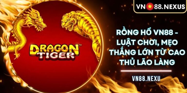 Rồng Hổ VN88