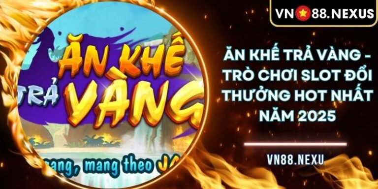 Ăn Khế Trả Vàng