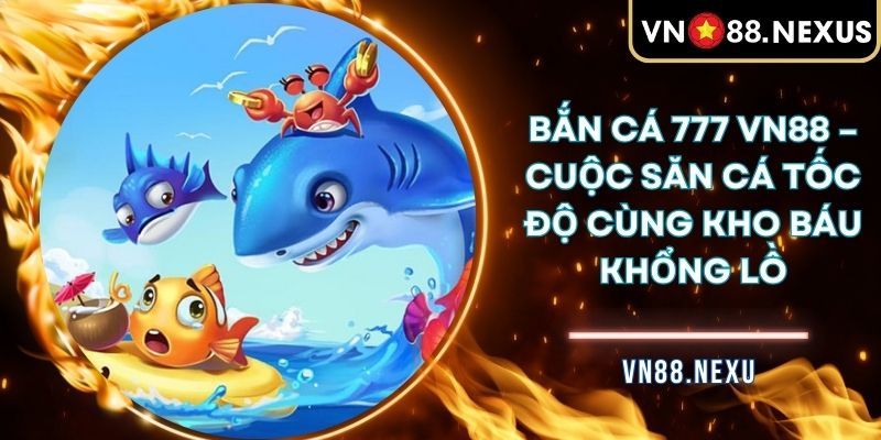 Bắn cá 777 VN88