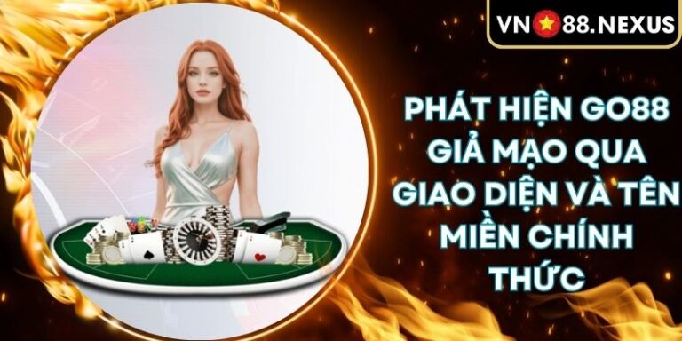 Phát hiện Go88 giả